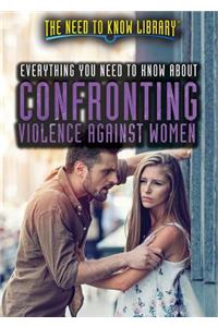 Everything You Need to Know about Confronting Violence Against Women