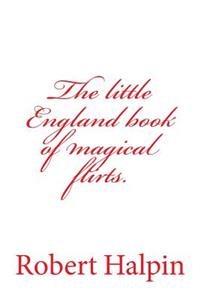little England book of magical flirts.