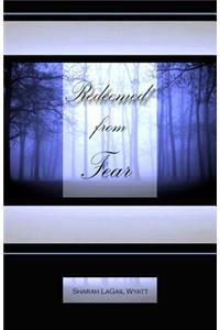 Redeemed from Fear