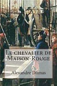 Le chevalier de Maison-Rouge