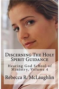 Discerning The Holy Spirit Guidance