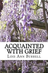 Acquainted With Grief