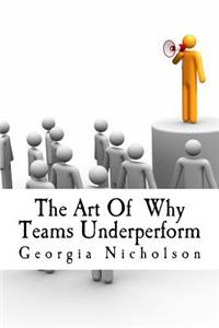 The Art Of Why Teams Underperform