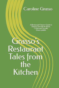 Grasso's Restaurant Tales from the Kitchen