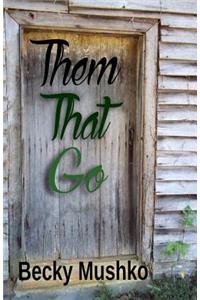 Them That Go