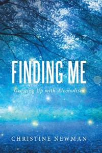 Finding Me: Growing Up with Alcoholism