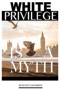 White Privilege is a myth