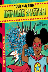 Your Amazing Immune System