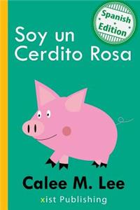 Soy un Cerdito Rosa