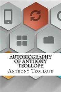 Autobiography of Anthony Trollope