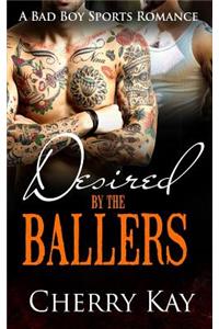 Desired By The Ballers