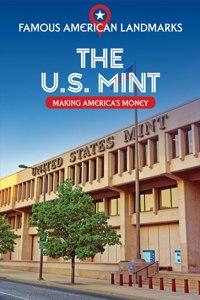 The U.S. Mint: Making America's Money