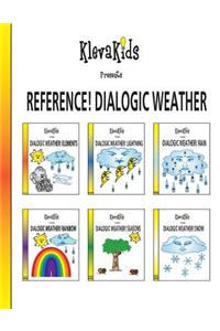 Reference! Dialogic Weather