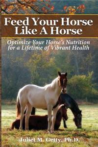 Feed Your Horse Like A Horse