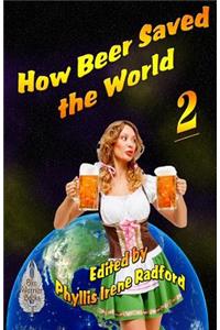 How Beer Saved the World 2