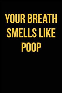 Your Breath Smells Like Poop