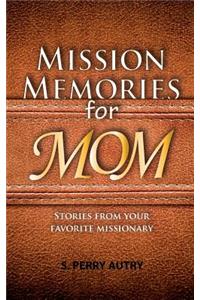 Mission Memories for Mom