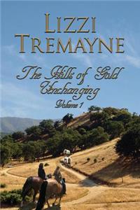 The Hills of Gold Unchanging Large Print Volume 1 Ed