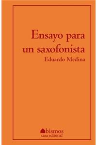 Ensayo para un saxofonista