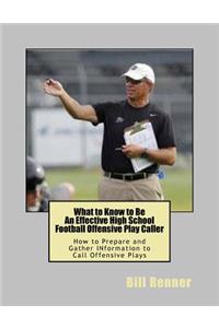 What to Know to Be an Effective High School Football Offensive Play Caller