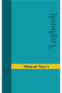 Wholesale Buyer's Log