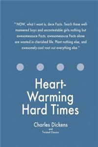 Heart-Warming Hard Times