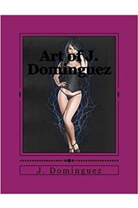 Art of J. Dominguez