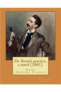 Dr. Breen's practice, a novel (1881). By