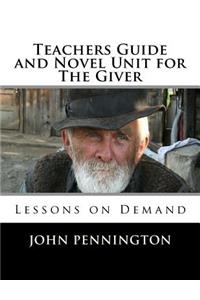 Teachers Guide and Novel Unit for The Giver