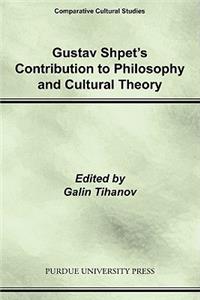 Gustav Shpet's Contribution to Philosophy and Cultural Theory