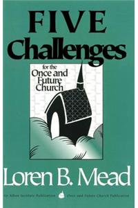 Five Challenges for the Once and Future Church