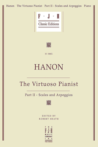 Hanon -- The Virtuoso Pianist, Part II - Scales and Arpeggios