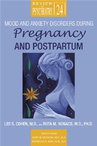 Mood and Anxiety Disorders During Pregnancy and Postpartum