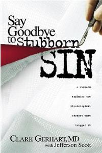 Say Goodbye to Stubborn Sin