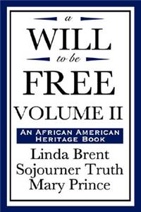 Will to Be Free, Vol. II (an African American Heritage Book)