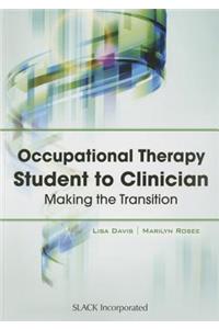 Occupational Therapy Student to Clinician