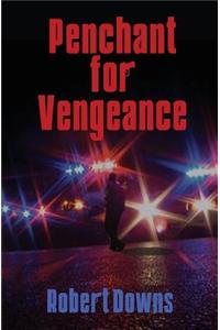 Penchant for Vengeance