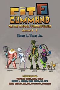 Fit Command Nutritional Curriculum Grades 6 - 8