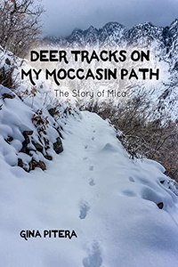 Deer Tracks on My Moccasin Path