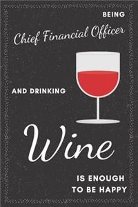 Chief Financial Officer & Drinking Wine Notebook