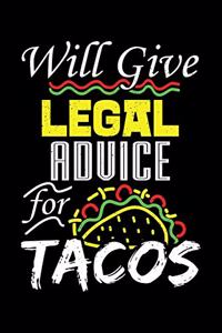 Will Give Legal Advice For Tacos