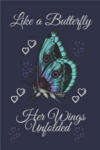 Like A Butterfly Her Wings Unfolded