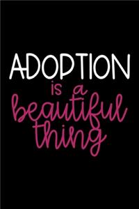 Adoption is a Beautiful Thing