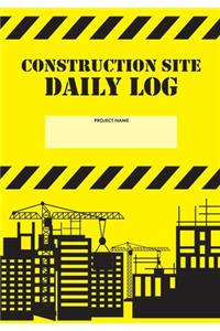 Construction Site Daily Log
