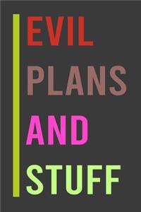 Evil Plans And Stuff
