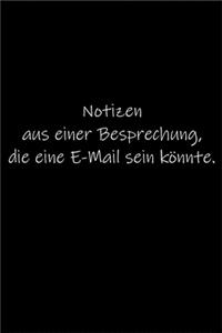 Notizen aus einer Besprechung, die eine E-Mail sein könnte.