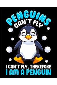 Penguins Can't Fly I Can't Fly, Therefore I Am a Penguin: I Am a Penguin 2020-2021 Weekly Planner & Gratitude Journal (110 Pages, 8" x 10") Blank Sections For Writing Daily Notes, Reminders, Moments of Than