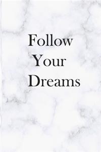 Follow your Dreams