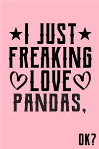 I Just Freaking Love Pandas Ok
