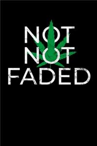 Not Not Faded: Journal / Notebook / Diary Gift - 6"x9" - 120 pages - White Lined Paper - Matte Cover